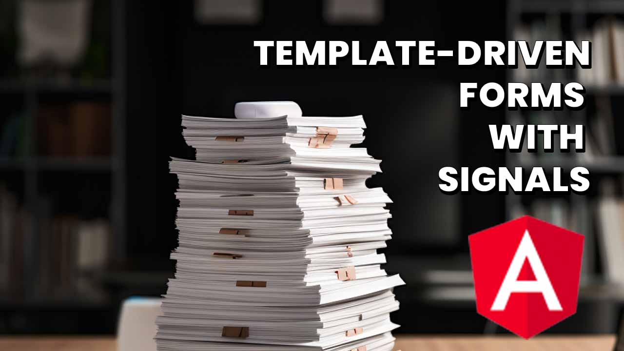 Angular Template-driven Forms with Signals
